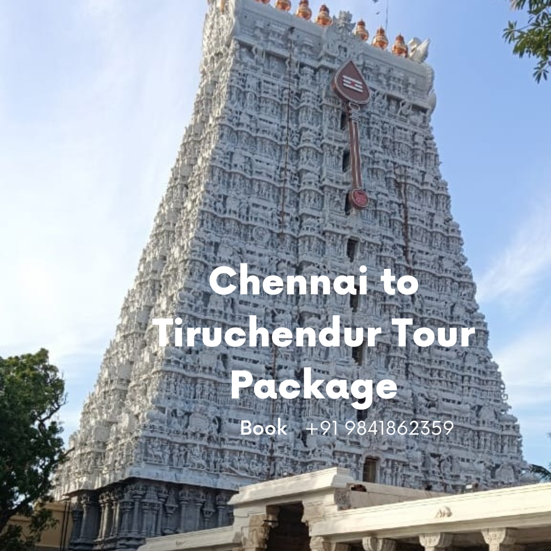 Chennai to Tiruchendur Tour Package