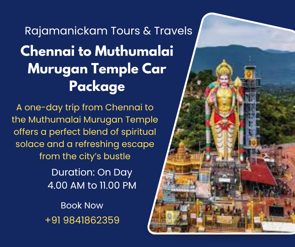 A Complete Guide to Traveling from Chennai to Muthumalai Murugan Temple