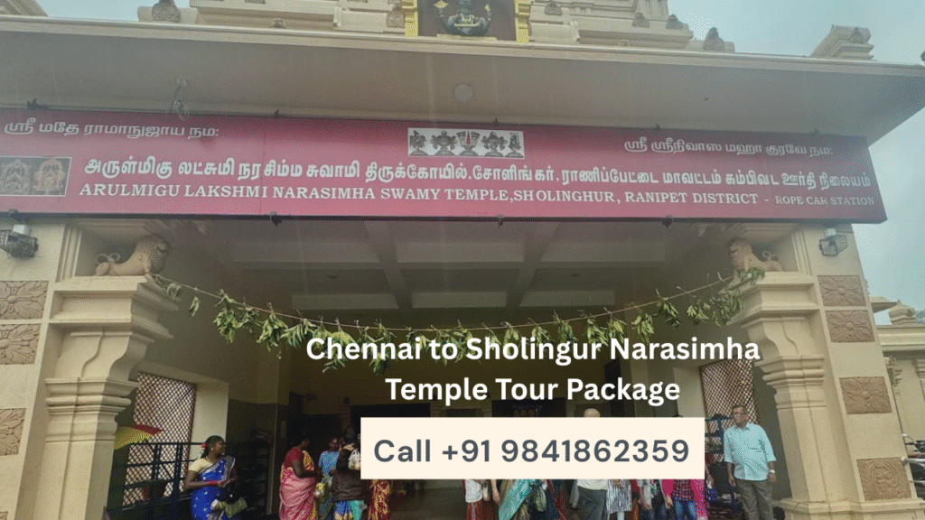 Chennai to Sholingur Temple Tour Package